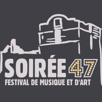 SOIREE 47 Festival de musique et d’art