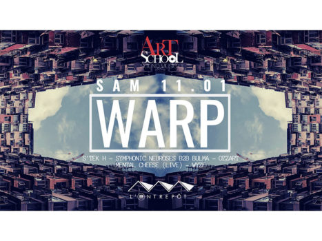 WARP : Samedi 11 Janvier 2020 @EntrepotBordeaux