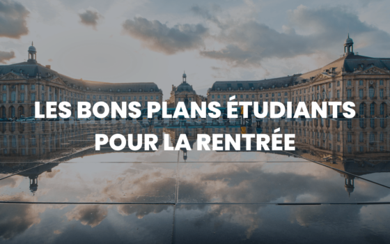 Les bons plans pour nos étudiants