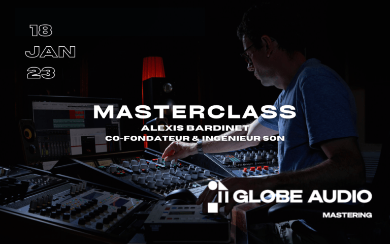 Lire la suite à propos de l’article MASTERCLASS DANS LES STUDIOS DE GLOBE AUDIO AVEC ALEXIS BARDINET