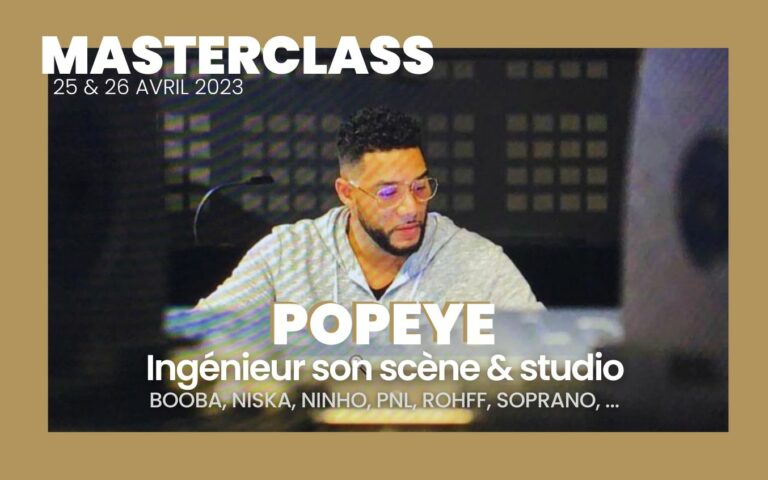 Lire la suite à propos de l’article MASTERCLASS AVEC POPEYE : INGÉNIEUR SON DES PLUS GRANDS DU RAP FRANÇAIS