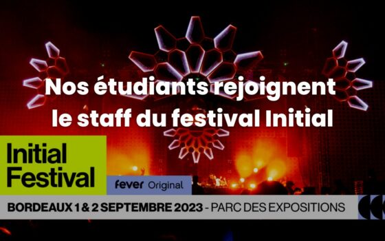 Immersion professionnelle : nos étudiants rejoignent le staff du festival Initial